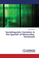 Sociolinguistic Variation in the Spanish of Maracaibo, Venezuela 3659472697 Book Cover