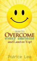 How to Overcome Every Obstacle and Land on Top 1732621004 Book Cover