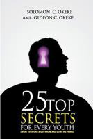 25 Top Secrets For Every Youth 1986687058 Book Cover