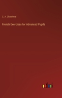 French Exercises for Advanced Pupils 3368172794 Book Cover