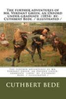 The Further Adventures of Mr. Verdant Green (Adventures of an Oxford Freshman) 1984357638 Book Cover
