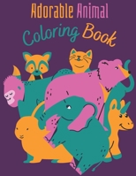 Adorable Animal Coloring Book: More Than 65 Cute Animal Coloring Pages For Kids B08QTJWZX2 Book Cover