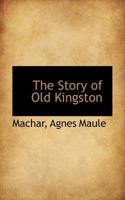 The Story Of Old Kingston 1017927332 Book Cover