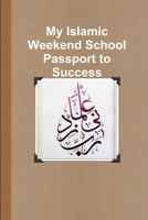 My Islamic Weekend School Passport to Success 1387432303 Book Cover