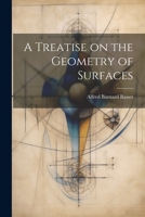 A Treatise on the Geometry of Surfaces 1021454133 Book Cover