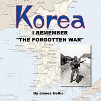 Korea: I Remember the Forgotten War 1438927525 Book Cover