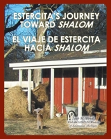 Estercita's Journey toward Shalom El viaje de Estercita hacia Shalom 1098055896 Book Cover