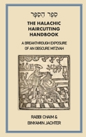 The Halachic Haircutting Handbook: A Breakthrough Exposure of an Obscure Mitzvah B097XGMLHF Book Cover