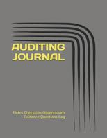 AUDITING JOURNAL: Notes Checklists Observations Evidence Questions Log 1790136199 Book Cover