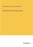 Pure Gold for The Sunday School 3382121662 Book Cover