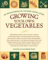 Growing Your Own Vegetables: An Encyclopedia of Country Living Guide 1570615705 Book Cover
