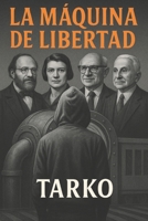 La Máquina de Libertad B0FT152GPP Book Cover