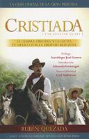 For Greater Glory: The True Story of Cristiada, the Cristero War and Mexico's Struggle for Religious Freedom 1570589542 Book Cover