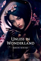 Unless in Wonderland B096TL7L3T Book Cover