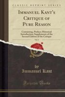 Immanuel Kant's Critique of Pure Reason: In Commemoration of the Centenary of Its First Publication; Volume 1 1017421048 Book Cover