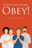 When God Speaks, Obey! B0CVSF9FD7 Book Cover