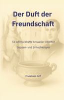 Der Duft der Freundschaft: 52 schmackhafte Ahrweiler-Oberhut Suppen und Eintopfrezepte B0G49KKS81 Book Cover