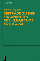 Beiträge Zu Den Fragmenten Des Klearchos Von Soloi 3110259672 Book Cover