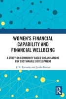 Women's Financial Capability and Financial Wellbeing: A Study on Community Based Organisations for Sustainable Development 1032969172 Book Cover