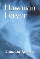 Hawaiian Fervor (A Fervor Romance) B0GN9NYQ5Y Book Cover