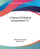 A Manual Of Medical Jurisprudence V1 116311569X Book Cover