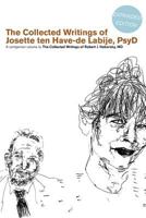 The Collected Writings of Robert J. Neborsky, MD, Expanded Edition, and the Collected Writings of Josette Ten Have-de Labije, PsyD, Expanded Edition 1934690929 Book Cover