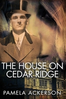 The House on Cedar Ridge B09TMZ32CY Book Cover