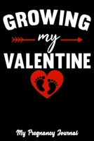 Growing My Valentine: Pregnancy Journal, 6"x9", Black And White, Red Heart and Baby Footprints, Journal For Pregnant Women 1661950248 Book Cover