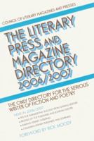 The Literary Press and Magazine Directory 2006/2007: The Only Directory for the Serious Writer of Fiction and Poetry (Clmp Directory of Literary Magazines and Presses) 1933368160 Book Cover