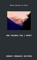Una vacanza tra i monti 0464549477 Book Cover