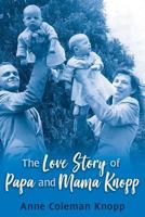 The Love Story of Papa and Mama Knopp 1457563746 Book Cover