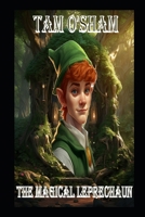 Tam O'Sham: The Magical Leprechaun B0CM1PR3WV Book Cover