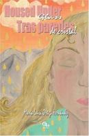 Housed Under Glass: A Story of Desire, Repression, Loss, and Healing / Tras paredes de cristal: una historia de deseo, represión, pérdida y sanación 1598350072 Book Cover