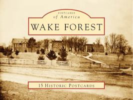 Wake Forest, North Carolina (Postcard Packets) 0738525359 Book Cover