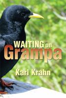 Waiting on Grampa 1493113151 Book Cover