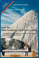 Rock Salt - What Peculiarity Can it Tell Us About?: According to the facts, the modern theory of halite's origin raises doubts about its reliability B0FJ78TRLM Book Cover