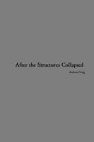 After the Structures Collapsed 0646894609 Book Cover