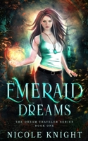 Emerald Dreams (The Dream Traveler Series) B085RPXJ3Q Book Cover