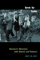 Love to Hate 0231125690 Book Cover