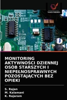 MONITORING AKTYWNOŚCI DZIENNEJ OSÓB STARSZYCH I NIEPEŁNOSPRAWNYCH POZOSTAJĄCYCH BEZ OPIEKI 6203605417 Book Cover