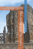 The Architect in the Ruins: Interpreting the Broken Machine: A Reformed Answer to the Problem of Evil (The Divinity Course) B0HDB6DQ18 Book Cover