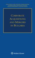 Corporate Acquisitions and Mergers in Bulgaria 904116863X Book Cover