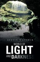 World of Light and Darkness 1491708263 Book Cover