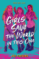 Girls Save the World in This One 0525515321 Book Cover