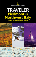 National Geographic Traveler: Piedmont & Northwest Italy, with Turin and the Alps (National Geographic Traveler) 0792241983 Book Cover