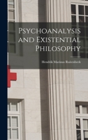 Psychoanalysis and Existential Philosophy B000BD7TH8 Book Cover