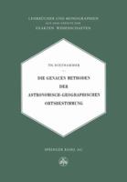 Die Genauen Methoden Der Astronomisch-Geographischen Ortsbestimmung 3034867980 Book Cover