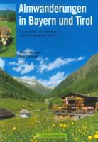 Almwanderungen in Bayern und Tirol. Die schönsten Genusstouren zu malerisch gelegenen Almen. 3765439991 Book Cover
