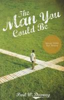 The Man You Could Be: Reflections for Teens 1591667593 Book Cover