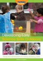 Developing Early Science Skills Outdoors 1909280844 Book Cover